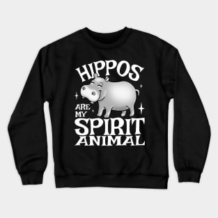 Hippos Are My Spirit Animal Funny Baby Hippo Crewneck Sweatshirt